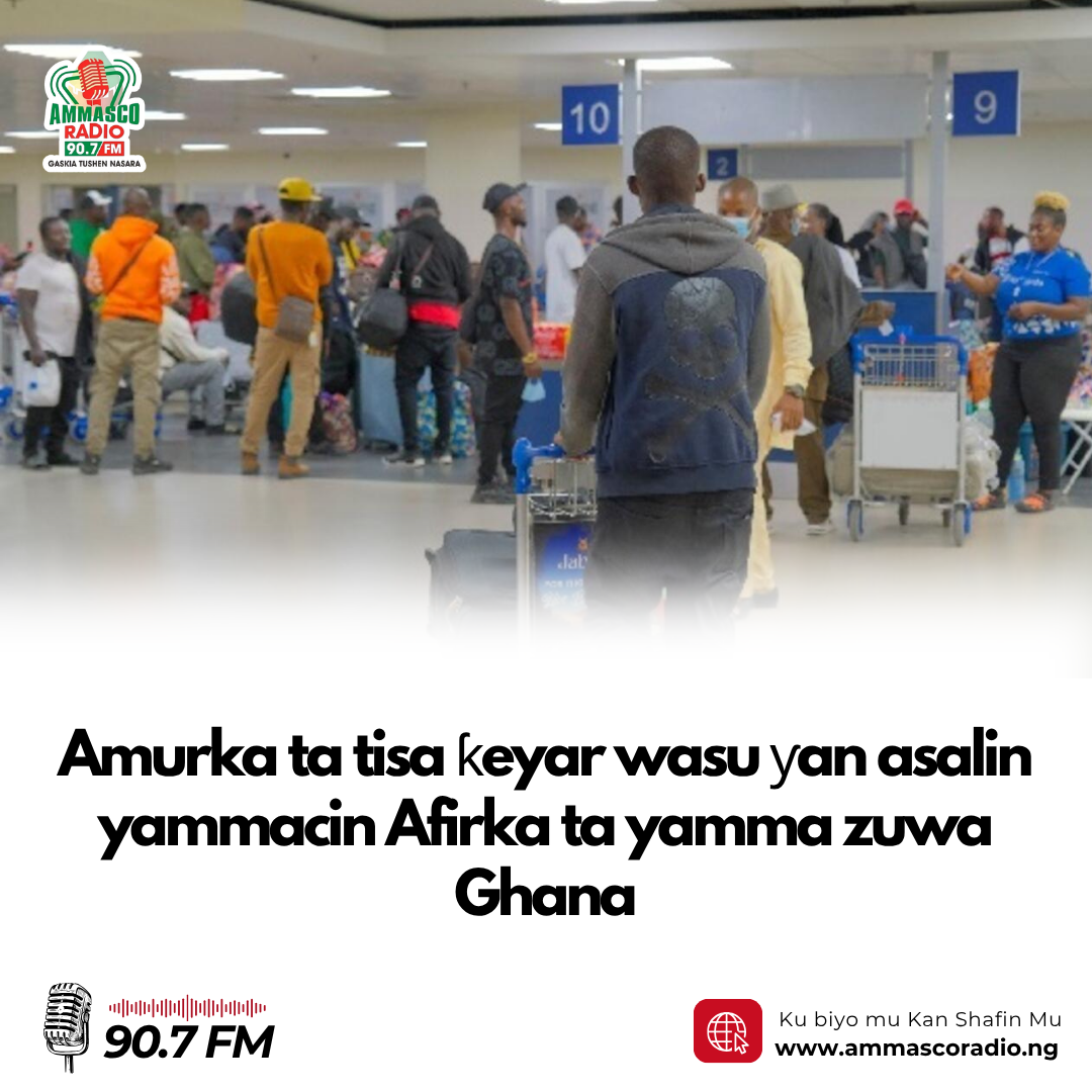 Amurka ta tisa ƙeyar wasu ƴan asalin yammacin Afirka ta yamma zuwa Ghana